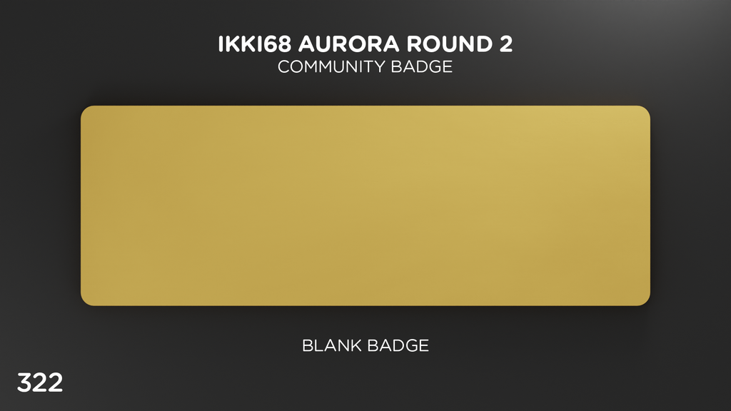 (Group Buy) Ikki68 Aurora R2 Community Badges (313-322)